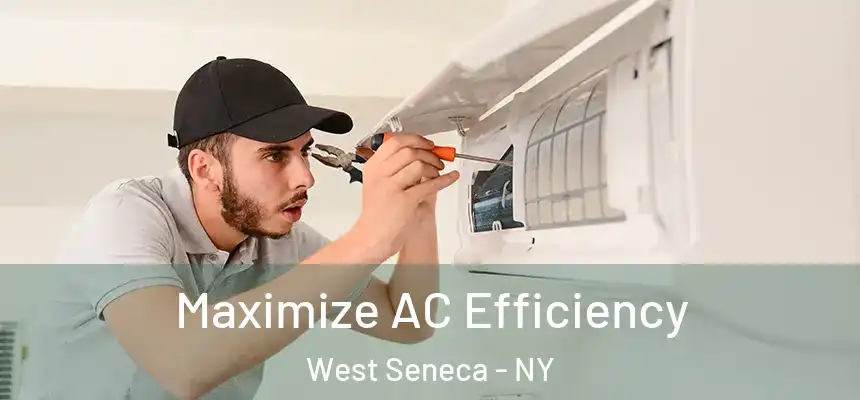  Maximize AC Efficiency West Seneca - NY